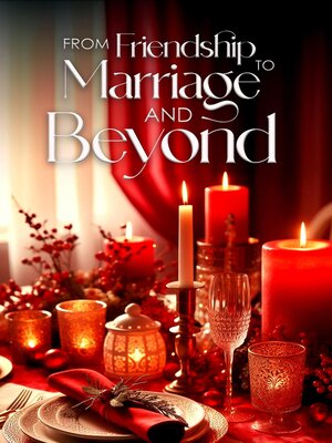 cover image of From Friendship to Marriage and Beyond